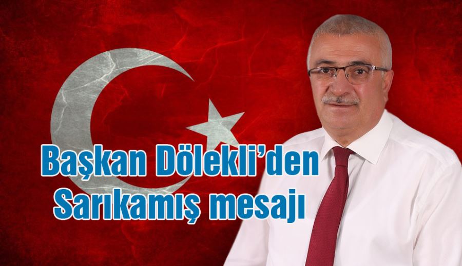 Başkan Dölekli’den Sarıkamış mesajı 