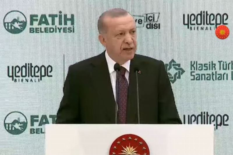  Cumhurbaşkanı Erdoğan: 