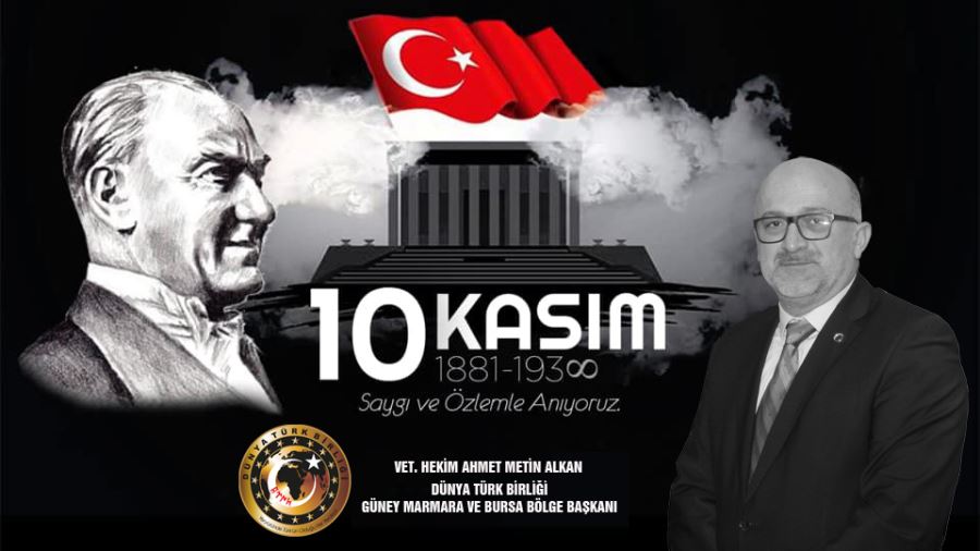 Dünya Türk Birliğinden  10 Kasım mesajı