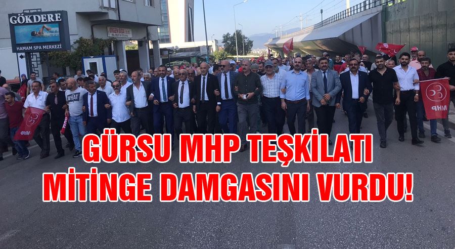 Gürsu MHP Teşkilatı mitinge damgasını vurdu!