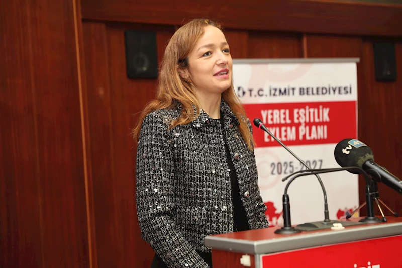 İZMİT BELEDİYESİNDEN KADIN HAKLARI GÜNÜ’NDE TARİHİ ADIM: YEREL EŞİTLİK EYLEM PLANI TANITILDI