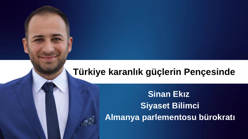 Türkiye karanlık güçlerin Pençesinde: