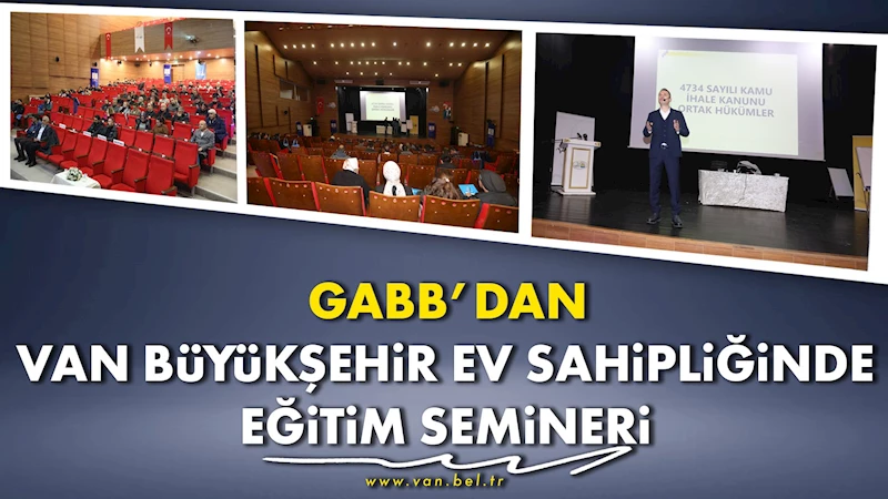 GABB’dan Van Büyükşehir ev sahipliğinde eğitim semineri