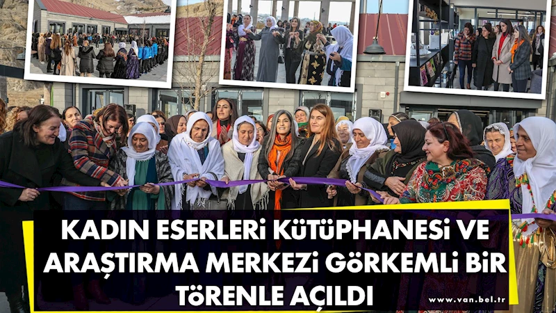 Kadın Eserleri Kütüphanesi ve Araştırma Merkezi görkemli bir törenle açıldı