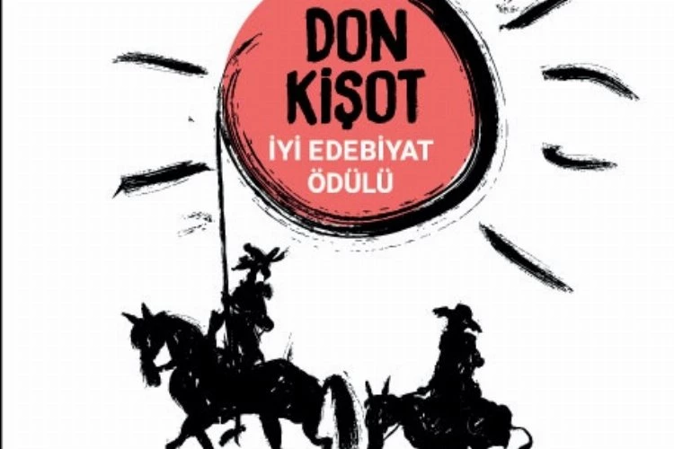 Don Kişot İyi Edebiyat Ödülü Yarışması’nın finalistleri belli oldu