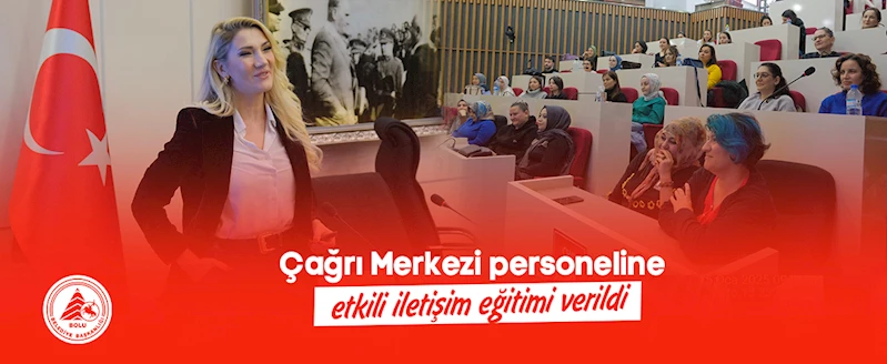 Bolu Belediyesi’nde çağrı merkezi personellerine iletişim eğitimi