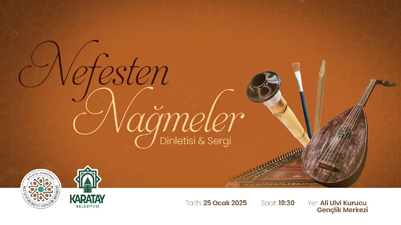 KARATAY BELEDİYESİ’NDEN “NEFESTEN NAĞMELER” PROGRAMINA DAVET