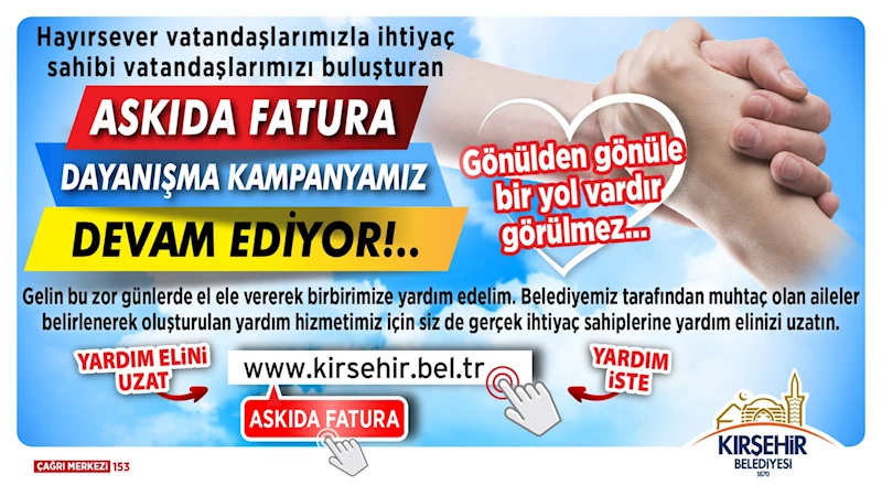 ASKIDA FATURA KAMPANYASI YENİ YILDA DA SÜRÜYOR