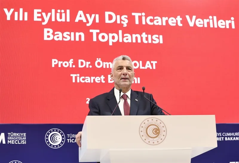 Ticaret Bakanı Ömer Bolat, Eylül Ayı Dış Ticaret Verilerini Açıkladı