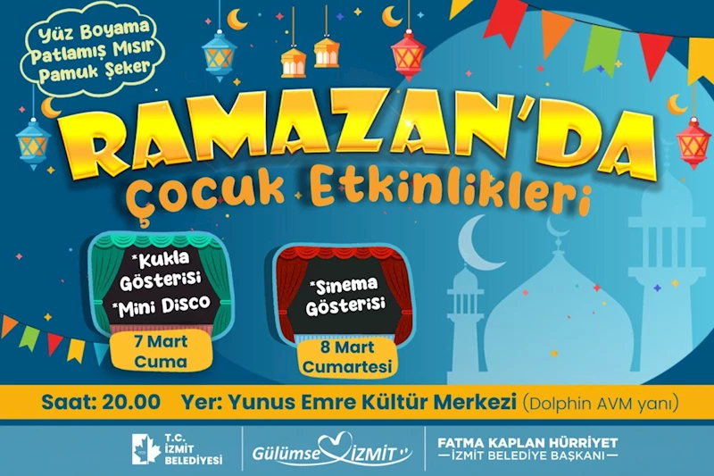 İZMİT BELEDİYESİNİN ÇOCUKLARA ÖZEL RAMAZAN ETKİNLİKLERİ BAŞLIYOR