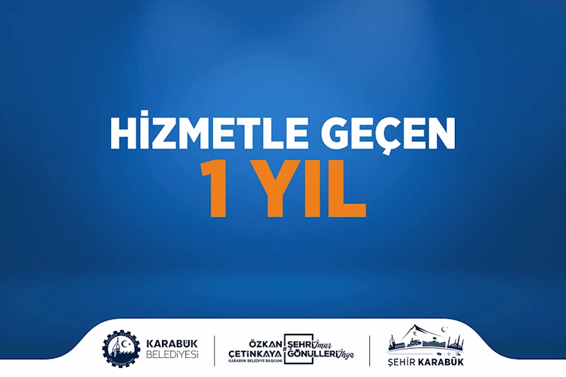 Hizmetle Geçen 1 Yıl
