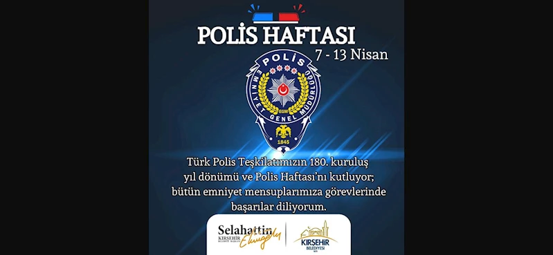 BAŞKANIMIZ EKİCİOĞLU’NDAN TÜRK POLİS TEŞKİLATININ KURULUŞ YIL DÖNÜMÜ MESAJI