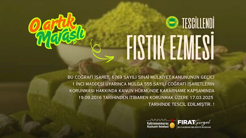 “Maraş Fıstık Ezmesi” Coğrafi İşaretle Tescillendi