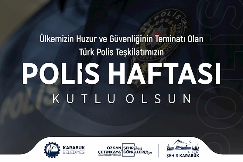 Türk Polis Teşkilatımızın Polis Haftası Kutlu Olsun