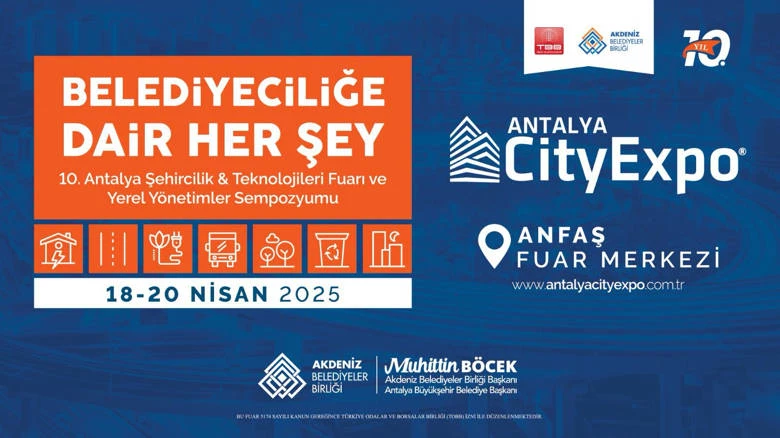 10. Antalya Şehircilik ve Teknolojileri Fuarı 18 Nisan’da başlıyor