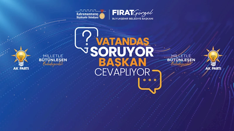 Vatandaş Soracak, Başkan Görgel Cevaplayacak!