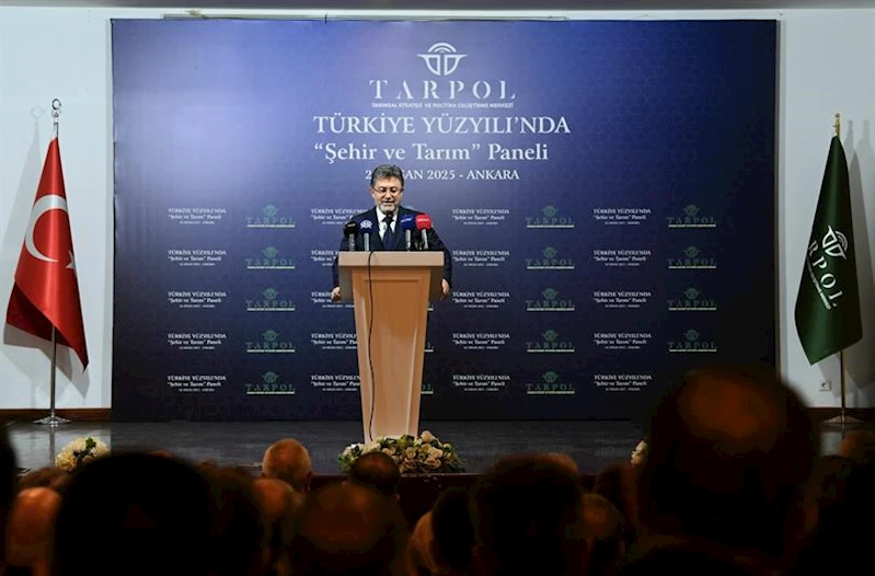 BAKAN YUMAKLI, “TÜRKİYE YÜZYILINDA ŞEHİR VE TARIM PANELİ”NDE KONUŞTU