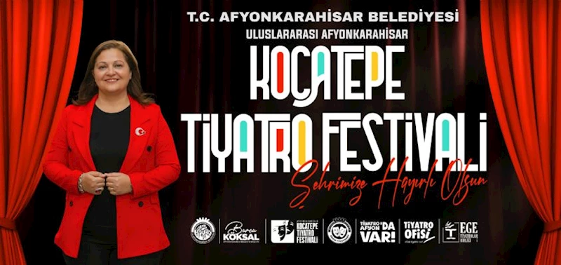 ULUSLARARASI AFYONKARAHİSAR 1. KOCATEPE TİYATRO FESTİVALİMİZ YARIN BAŞLIYOR