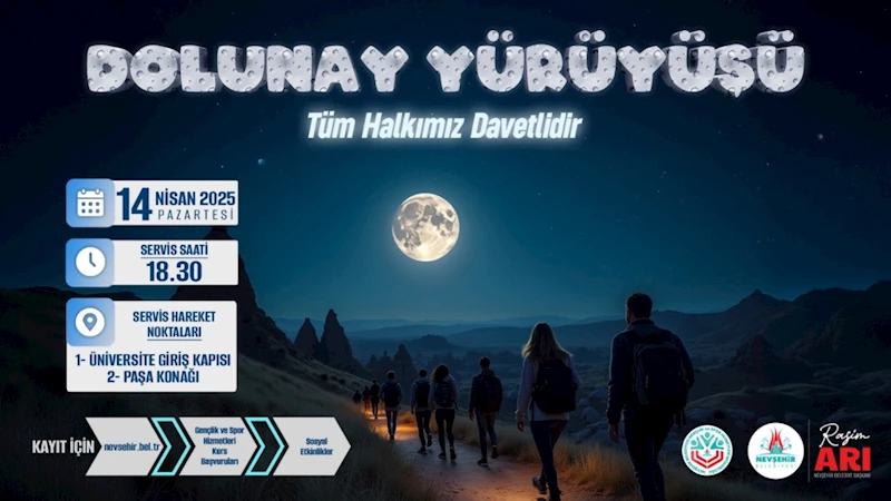 Nevşehir Belediyesi’nden Dolunay Yürüyüşü