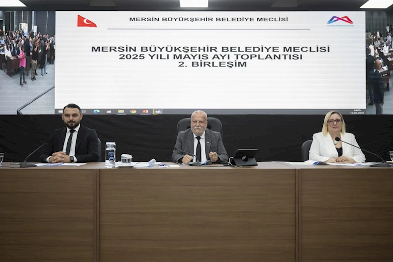 Mersin Büyükşehir Belediye Meclisi’nin Mayıs Ayı Olağan Toplantısı 2. Birleşimi Gerçekleşti