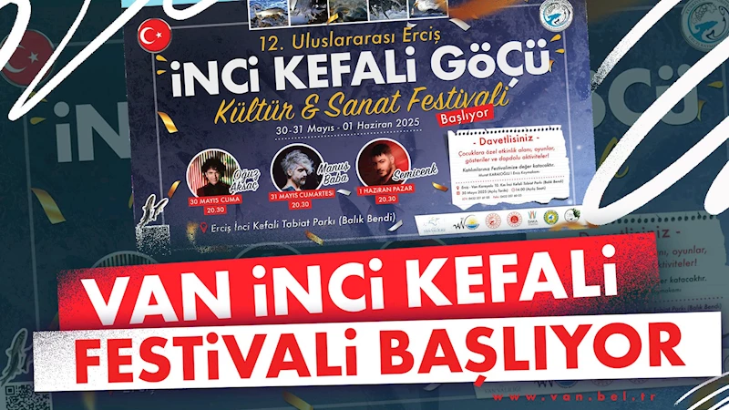 VAN İNCİ KEFALİ FESTİVALİ BAŞLIYOR