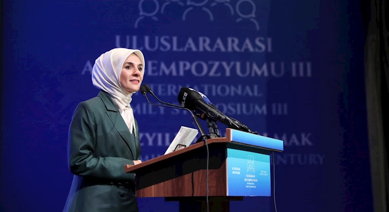 Aile ve Sosyal Hizmetler Bakanımız Göktaş, 3. Uluslararası Aile Sempozyumu