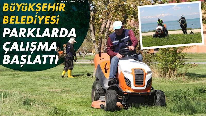 BÜYÜKŞEHİR BELEDİYESİ PARKLARDA ÇALIŞMA BAŞLATTI