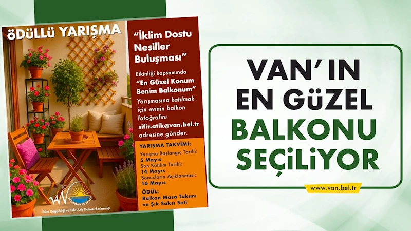 VAN’IN EN GÜZEL BALKONU SEÇİLİYOR