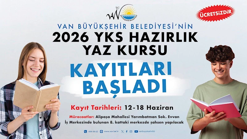 VAN BÜYÜKŞEHİR BELEDİYESİ’NİN ÜCRETSİZ 2026 YKS HAZIRLIK YAZ KURSU KAYITLARI BAŞLADI
