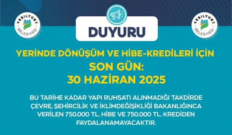 Yerinde Dönüşüm ve Hibe-Kredileri İçin Son Gün 30 Haziran 2025