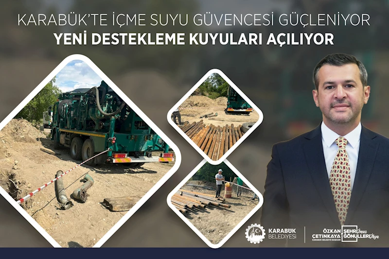 Karabük’te İçme Suyu Güvencesi Güçleniyor: Yeni Destekleme Kuyuları Açılıyor