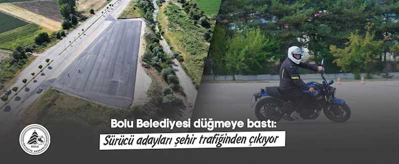 Bolu Belediyesi düğmeye bastı: Sürücü adayları şehir trafiğinden çıkıyor