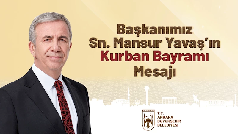 ANKARA BÜYÜKŞEHİR BELEDİYE BAŞKANI MANSUR YAVAŞ