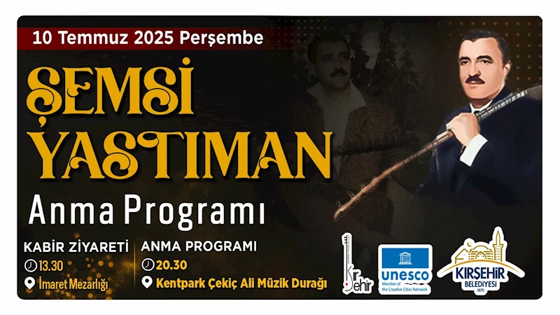 ŞEMSİ YASTIMAN ANMA PROGRAMI PERŞEMBE GÜNÜ