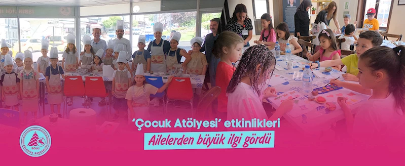 ‘Çocuk Atölyesi’ etkinlikleri Ailelerden büyük ilgi gördü