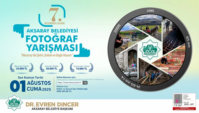 AKSARAY’IN GÜZELLİKLERİ 7. GELENEKSEL ULUSAL FOTOĞRAF YARIŞMASINDA KARELERE YANSIYACAK