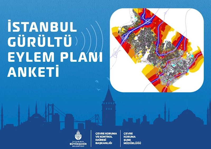 İBB GÜRÜLTÜ EYLEM PLANI ANKETİ YAYINDA
