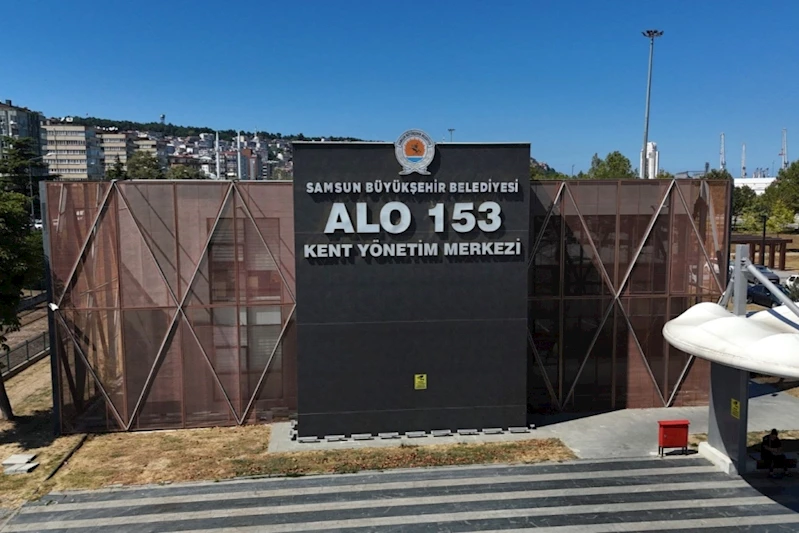 SAMSUN’DA ÇÖZÜMÜN ADRESİ: ALO 153