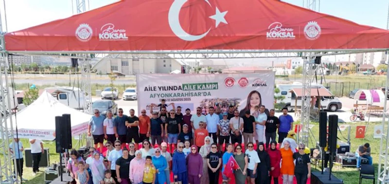AİLE YILINA ÖZEL DÜZENLENEN AİLE KAMPIMIZ SONA ERDİ