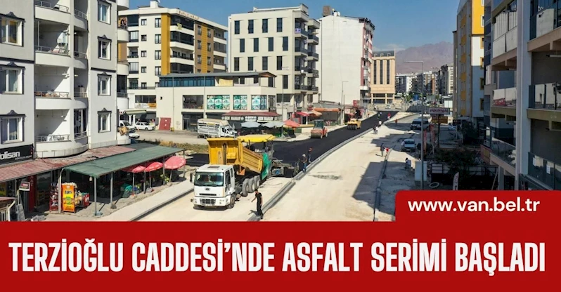 TERZİOĞLU CADDESİ’NDE ASFALT SERİMİ BAŞLADI