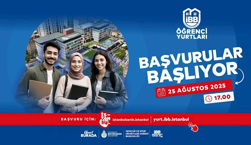 İBB YURTLARI’NA BAŞVURULAR BAŞLIYOR