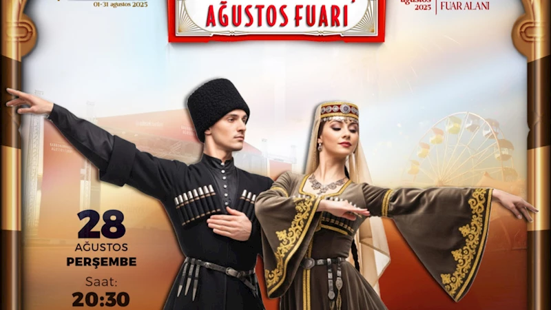 Geleneksel Ağustos Fuarı’nda Kafkas Rüzgârı Esecek
