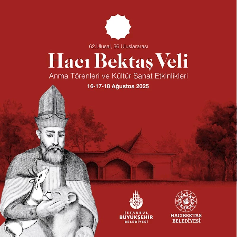HACI BEKTAŞ VELİ 16-18 AĞUSTOS’TA ANILACAK
