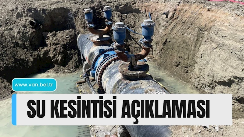 SU KESİNTİSİ AÇIKLAMASI