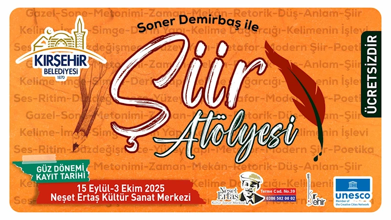 KIRŞEHİR BELEDİYESİ ŞİİR ATÖLYESİ 2025 GÜZ DÖNEMİ KAYITLARI BAŞLADI