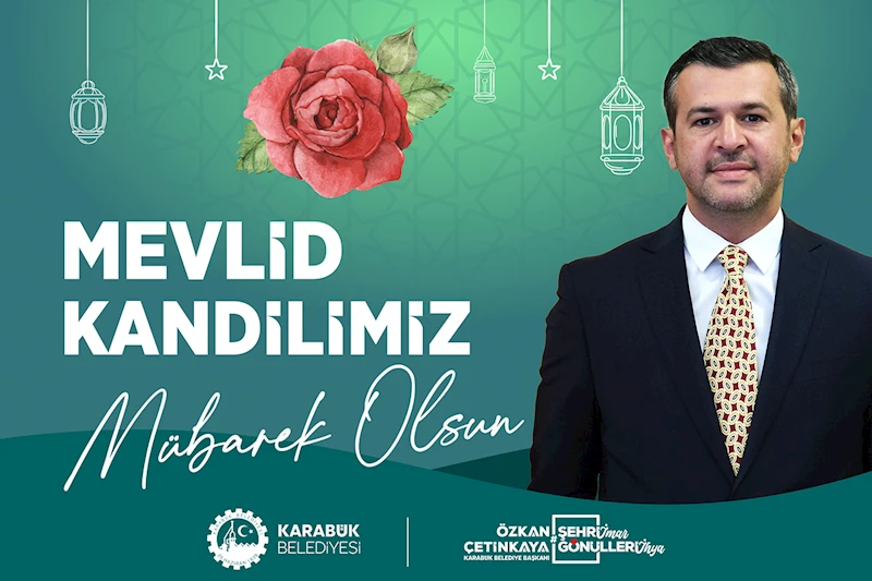 Başkan Çetinkaya’dan Mevlid Kandili Mesajı